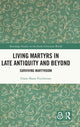 Book cover of: Living Martyrs in Late Antiquity and Beyond. By: Diane Shane Fruchtman