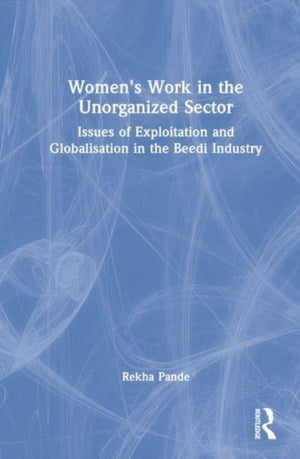 Women's Work in the Unorganized Sector