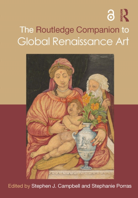 Book cover of: Routledge Companion to Global Renaissance Art. By: Campbell, Stephen J.
