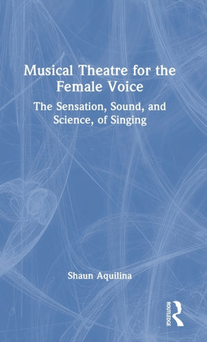 Musical Theatre for the Female Voice