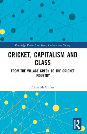 Cricket, Capitalism and Class