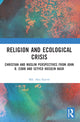 Book cover of: Religion and Ecological Crisis. By: S. M. Abu Sayem