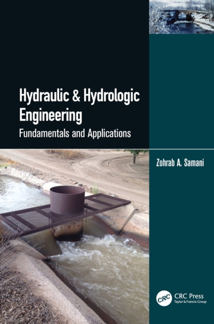 Book cover of: Hydraulic & Hydrologic Engineering. By: Zohrab A. Samani
