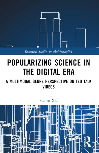 Book cover of: Popularizing Science in the Digital Era. By: Sichen Xia
