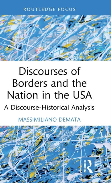 Book cover of: Discourses of Borders and the Nation in the USA. By: Massimiliano Demata