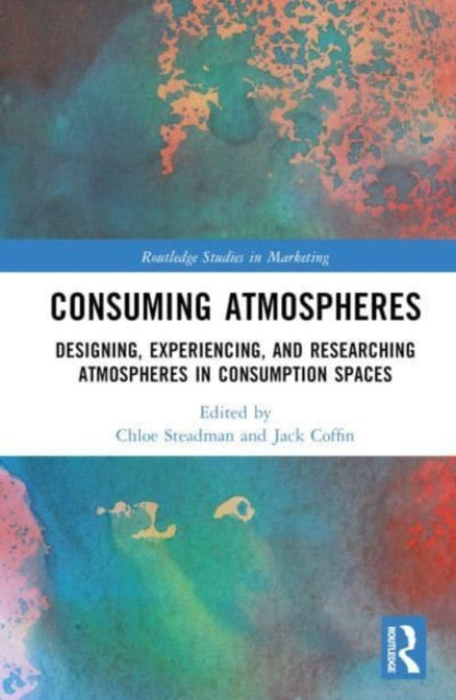 Book cover of: Consuming Atmospheres. By: Chloe Steadman