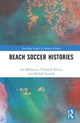 Book cover of: Beach Soccer Histories. By: Lee McGowan