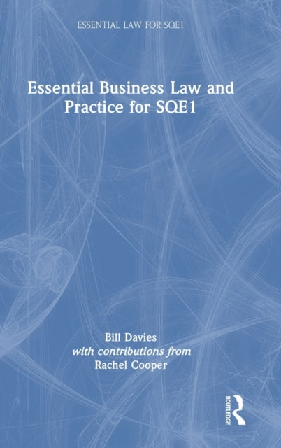 Book cover of: Essential Business Law and Practice for SQE1. By: Bill Davies
