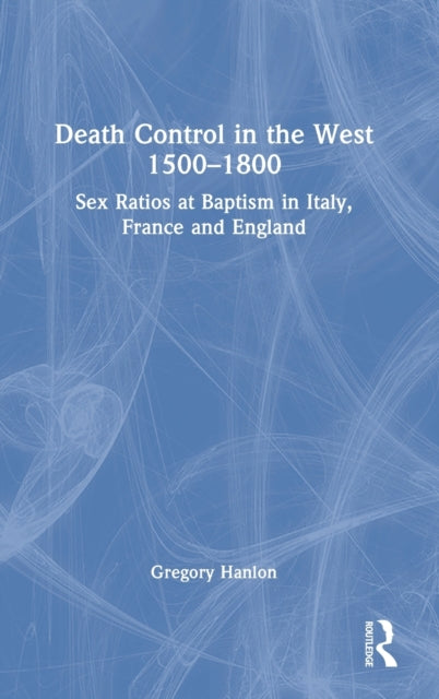 Book cover of: Death Control in the West 1500–1800. By: Gregory Hanlon