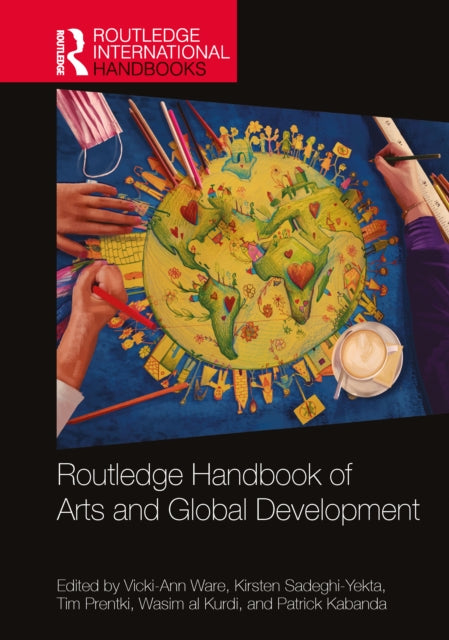 Book cover of: Routledge Handbook of Arts and Global Development. By: Vicki-Ann Ware