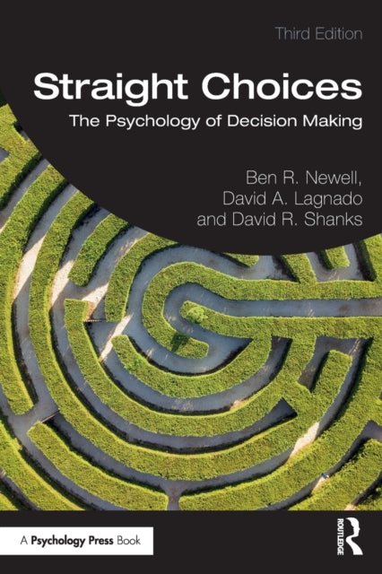 Straight Choices, The Psychology of Decision Making 9781032267845 Benjamin R. Newell