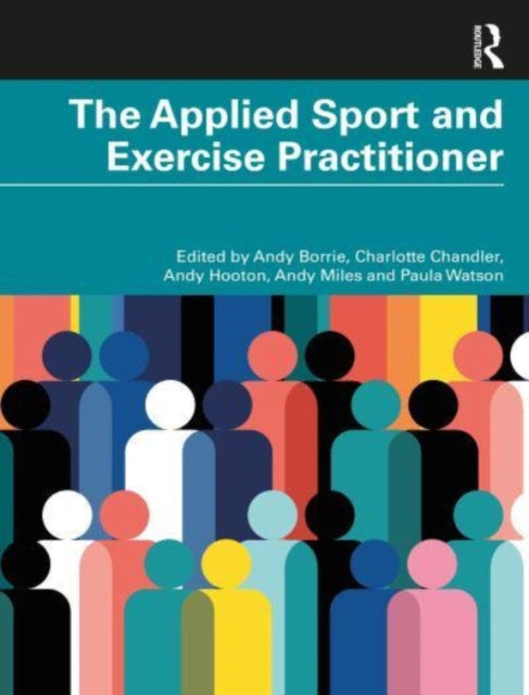 Book cover of: Applied Sport and Exercise Practitioner. By: Andy Borrie