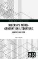Book cover of: Nigeria's Third-Generation Literature. By: Ode Ogede