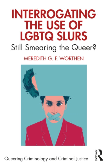 Interrogating the Use of LGBTQ Slurs