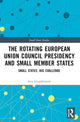 Book cover of: Rotating European Union Council Presidency and Small Member States. By: Ieva Grumbinaité