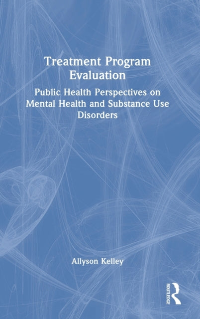 Book cover of: Treatment Program Evaluation. By: Allyson Kelley