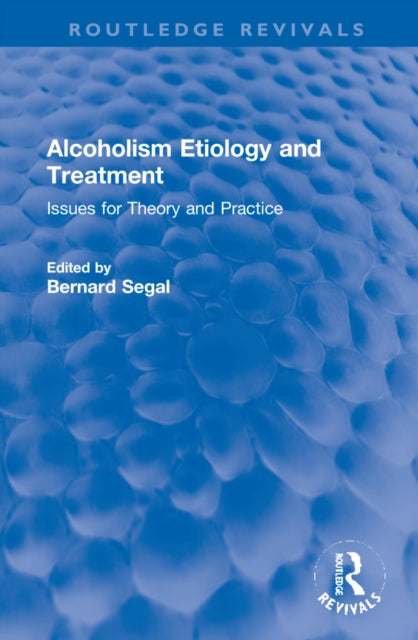 Alcoholism Etiology and Treatment