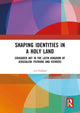 Book cover of: Shaping Identities in a Holy Land. By: Gil Fishhof