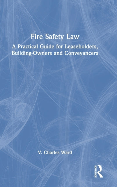 Book cover of: Fire Safety Law. By: V. Charles Ward