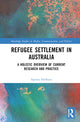 Book cover of: Refugee Settlement in Australia