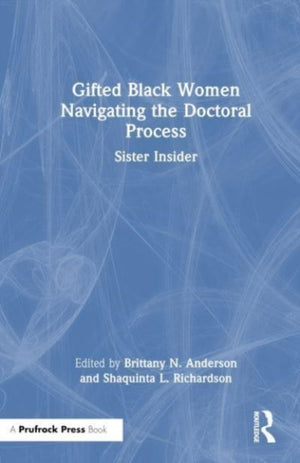 Gifted Black Women Navigating the Doctoral Process