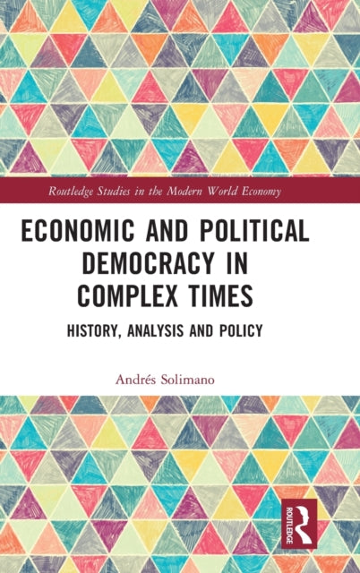 Book cover of: Economic and Political Democracy in Complex Times. By: Andrés Solimano
