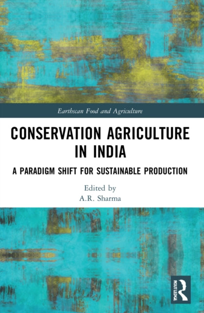 Book cover of: Conservation Agriculture in India. By: A. R. Sharma