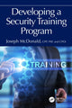 Book cover of: Developing a Security Training Program. By: Joseph McDonald
