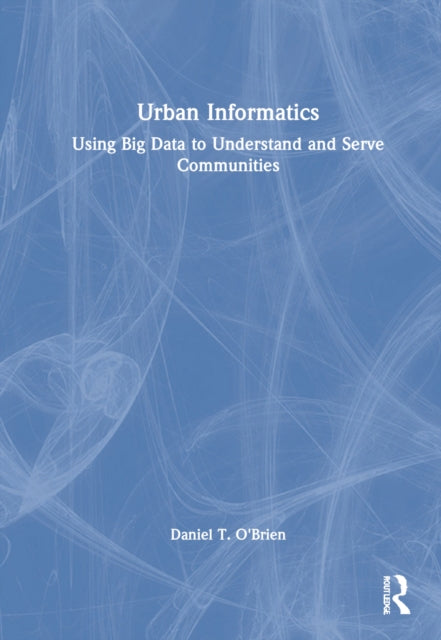 Book cover of: Urban Informatics. By: Daniel T. OBrien