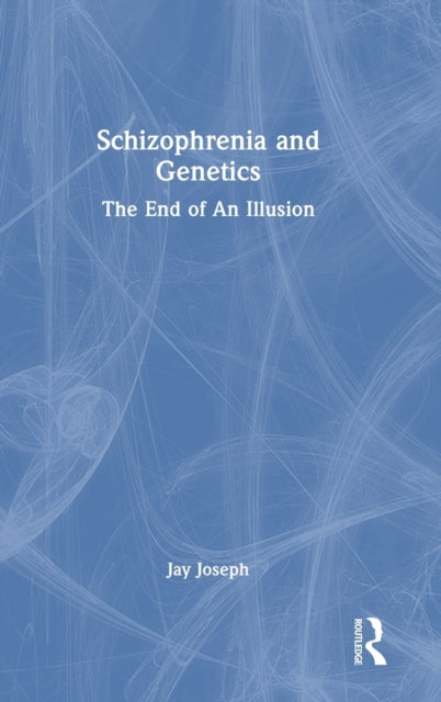 Book cover of: Schizophrenia and Genetics. By: Jay Joseph