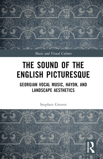 Book cover of: Sound of the English Picturesque. By: Stephen Groves