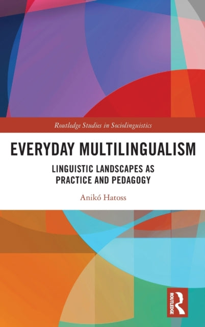 Book cover of: Everyday Multilingualism. By: Anikó Hatoss