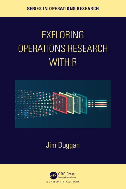 Book cover of: Exploring Operations Research with R