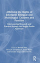 Book cover of: Affirming the Rights of Emergent Bilingual and Multilingual Children and Families. By: Brenda Fyfe