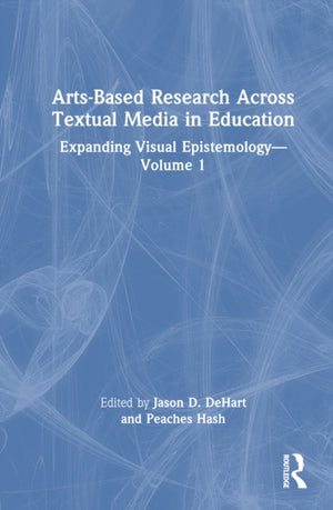 Arts-Based Research Across Textual Media in Education