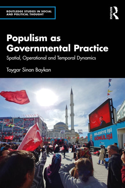 Book cover of: Populism as Governmental Practice. By: Toygar Sinan Baykan