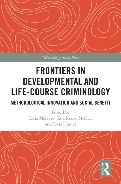Book cover of: Frontiers in Developmental and Life-Course Criminology. By: Catia Malvaso