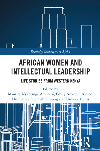 Book cover of: African Women and Intellectual Leadership. By: M. N. Amutabi