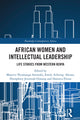 Book cover of: African Women and Intellectual Leadership. By: Dannica Fleuss