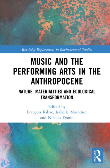 Book cover of: Music and the Performing Arts in the Anthropocene
