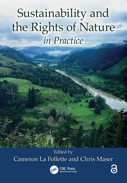Book cover of: Sustainability and the Rights of Nature in Practice. By: Cameron La Follette
