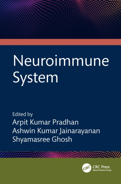 Book cover of: Neuroimmune System. By: Arpit Kumar Pradhan