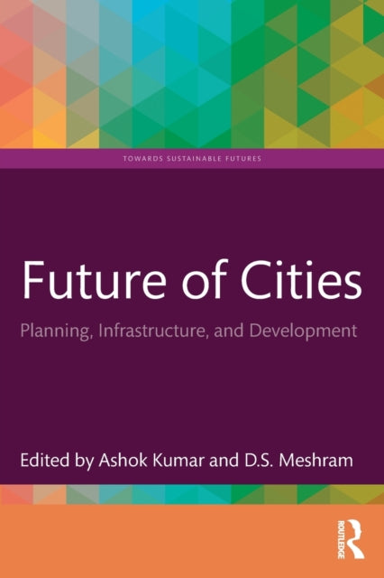 Book cover of: Future of Cities. By: Ashok Kumar