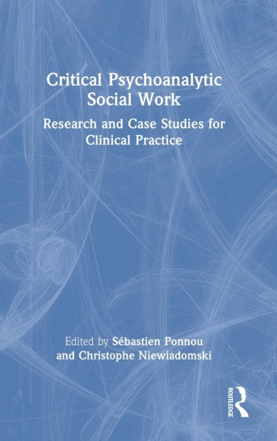 Book cover of: Critical Psychoanalytic Social Work. By: Sébastien Ponnou