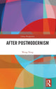 Book cover of: After Postmodernism. By: Ning Wang