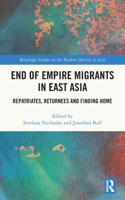 Book cover of: End of Empire Migrants in East Asia