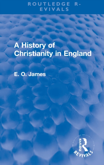 Book cover of: History of Christianity in England. By: E. O. James