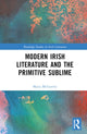 Book cover of: Modern Irish Literature and the Primitive Sublime. By: Maria McGarrity
