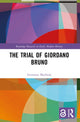 Book cover of: Trial of Giordano Bruno. By: Germano Maifreda