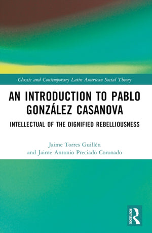 An Introduction to Pablo Gonzalez Casanova